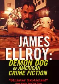 Plakat filmu James Ellroy: Demon Dog of American Crime Fiction