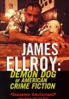 Elizabeth Short / James Ellroy: Demon Dog of American Crime Fiction