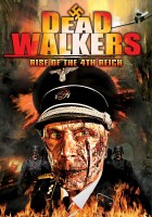 plakat filmu Dead Walkers: Rise of the 4th Reich