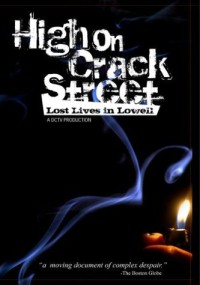 High on Crack Street: Lost Lives in Lowell