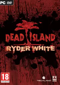 Plakat gry Dead Island: Ryder White