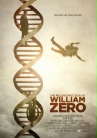 plakat filmu The Reconstruction of William Zero