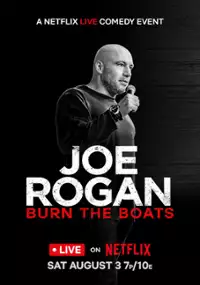 Plakat programu TV Joe Rogan: Burn the Boats