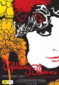 Plakat filmu Unfolding Florence: The Many Lives of Florence Broadhurst