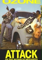 plakat filmu Ozone! Attack of the Redneck Mutants