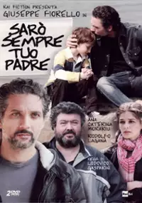 Plakat serialu Sarò sempre tuo padre