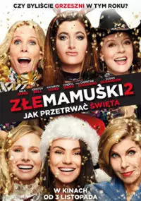 Plakat filmu Złe mamuśki 2: Jak przetrwać święta