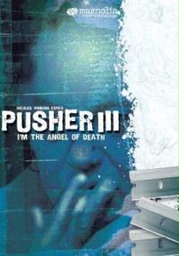 Pusher III - Jestem aniołem śmierci