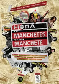 Plakat filmu Meia Hora e as manchetes que viram manchete