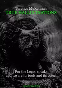 Plakat filmu Terence McKenna's True Hallucinations