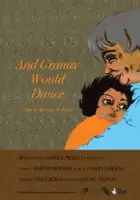And Granny Would Dance