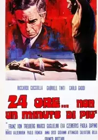 Plakat filmu 24 ore... non un minuto di più