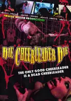 plakat filmu Die Cheerleader Die