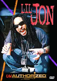 Plakat filmu Lil Jon - Unauthorized