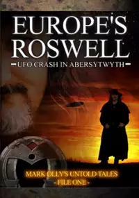 Plakat filmu Europe's Roswell: UFO Crash at Aberystwyth