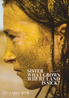 plakat filmu Siostro, co rośnie na skażonej ziemi?