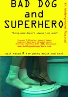 Matthew M. Gossin / Bad Dog and Superhero