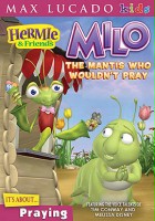 plakat filmu Hermie & Friends: Milo the Mantis Who Wouldn't Pray