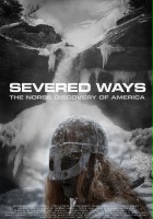 plakat filmu Severed Ways: The Norse Discovery of America