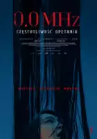 plakat filmu 0.0 MHz Częstotliwość opętania