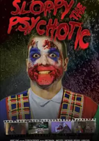 Plakat filmu Sloppy the Psychotic