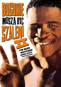 Plakat filmu Bogowie muszą być szaleni II