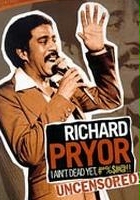 plakat filmu Richard Pryor: I Ain't Dead Yet, #*%$#@!!