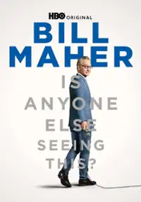 Plakat programu TV Bill Maher: Is Anyone Else Seeing This?
