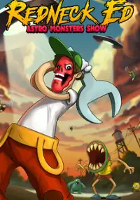 Plakat gry Redneck Ed: Astro Monsters Show