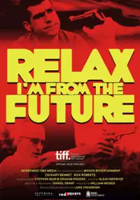 Plakat filmu Relax, I'm from the Future