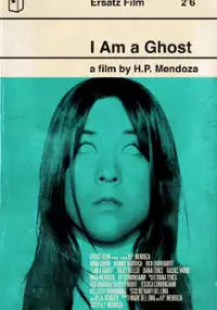 Plakat filmu I Am a Ghost