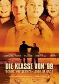 Plakat filmu Die Klasse von '99 - Schule war gestern, Leben ist jetzt