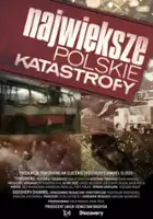 plakat filmu Największe polskie katastrofy