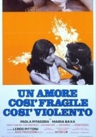plakat filmu Un Amore così fragile, così violento