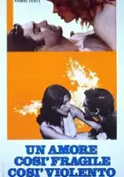 plakat filmu Un Amore così fragile, così violento
