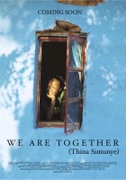 plakat filmu We Are Together (Thina Simunye)