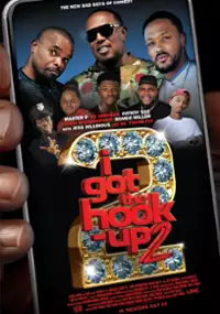 Plakat filmu I Got the Hook Up 2