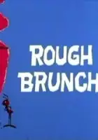 plakat filmu Rough Brunch