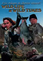 Eric Adams / Wild Life and Wild Times
