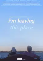 plakat filmu I'm Leaving This Place