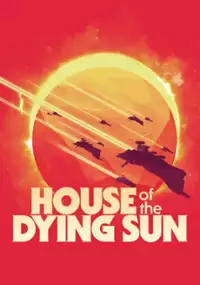 Plakat gry House of the Dying Sun