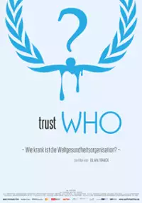 Plakat filmu Zaufać Światowej Organizacji Zdrowia