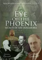 plakat filmu Secret Mysteries of America's Beginnings Volume 3: Eye of the Phoenix - Secrets of the Dollar Bill