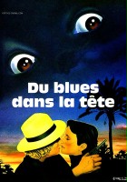 plakat filmu Du blues plein la tête