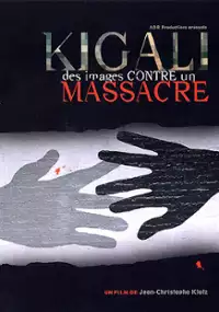 Plakat filmu Kigali, krajobraz po masakrze
