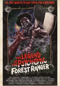 Plakat filmu The Legend of the Psychotic Forest Ranger
