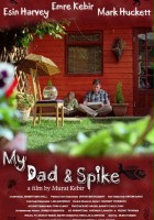 plakat filmu My Dad & Spike