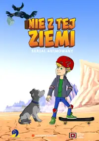 Plakat serialu Nie z tej ziemi