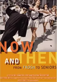 Plakat filmu Now and Then: From Frosh to Seniors