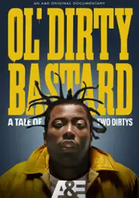 Plakat filmu Ol' Dirty Bastard: A Tale of Two Dirtys